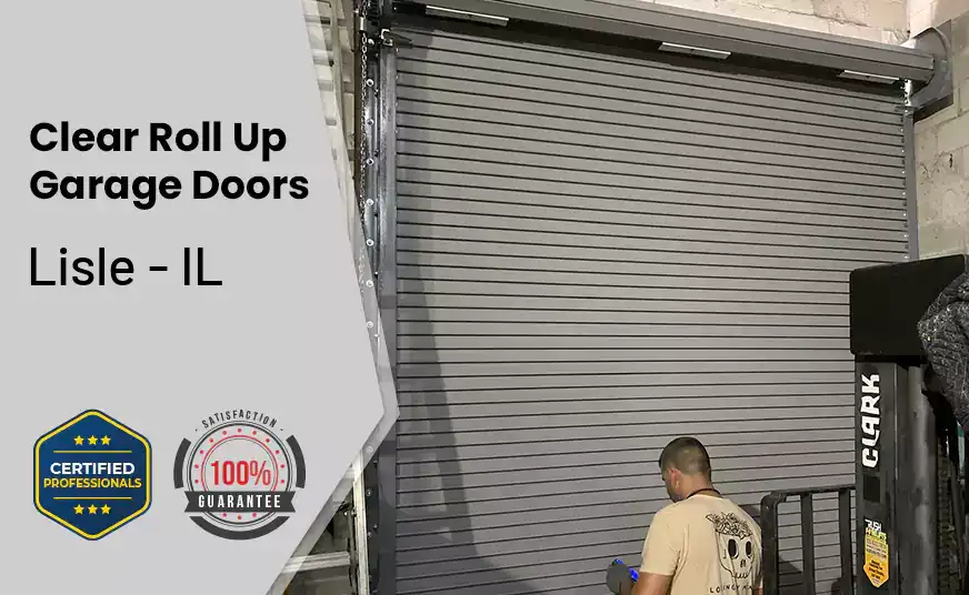 Clear Roll Up Garage Doors Lisle - IL